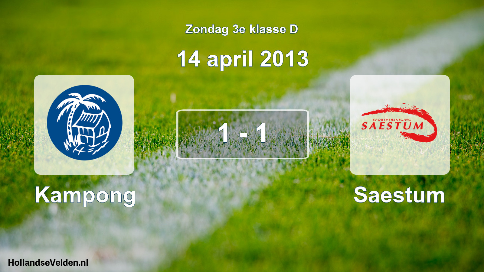 Total number of matches played: Kampong - Saestum 1 - 1 (14 April 2013)