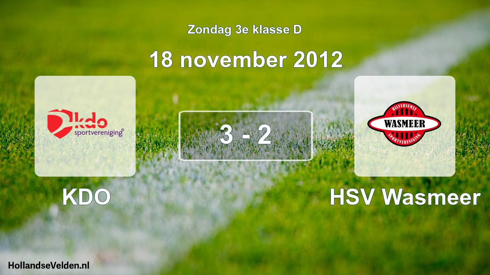 Total number of matches played: KDO - HSV Wasmeer 3 - 2 (18 November 2012)