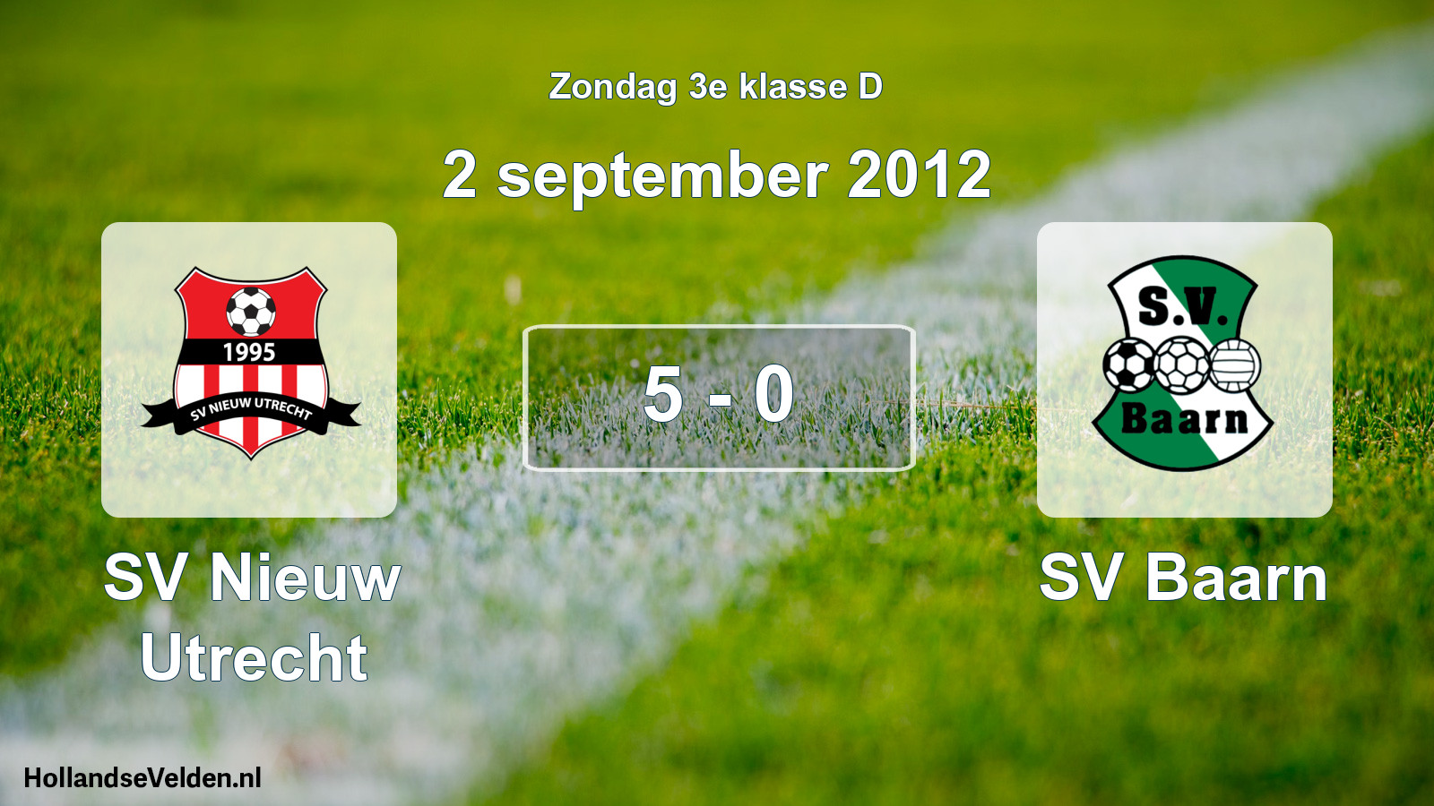 Total number of matches played: SV Nieuw Utrecht - SV Baarn 5 - 0 (2 September 2012)