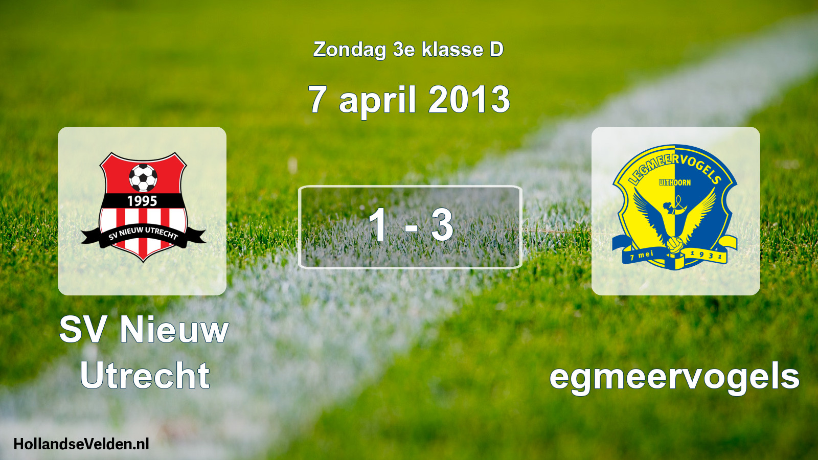 Total number of matches played: SV Nieuw Utrecht - Legmeervogels 1 - 3 (7 April 2013)