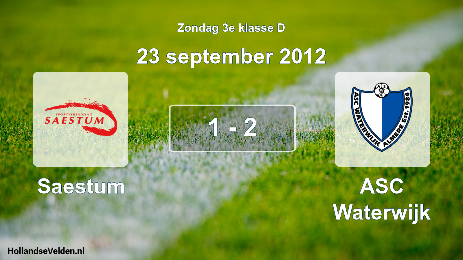 Total number of matches played: Saestum - ASC Waterwijk 1 - 2 (23 September 2012)