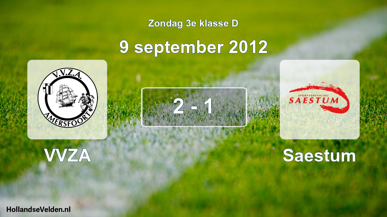 Total number of matches played: VVZA - Saestum 2 - 1 (9 September 2012)