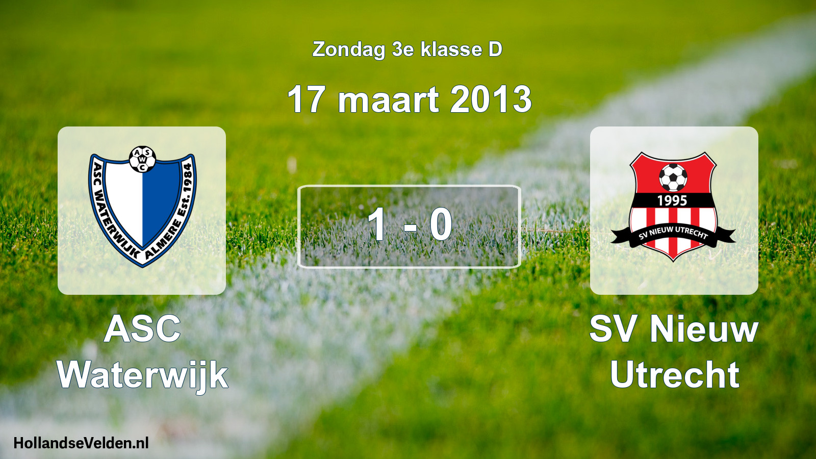 Total number of matches played: ASC Waterwijk - SV Nieuw Utrecht 1 - 0 (17 March 2013)