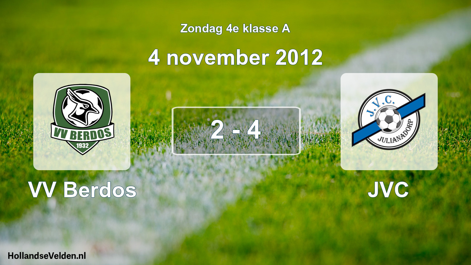 Total number of matches played: VV Berdos - JVC 2 - 4 (4 November 2012)