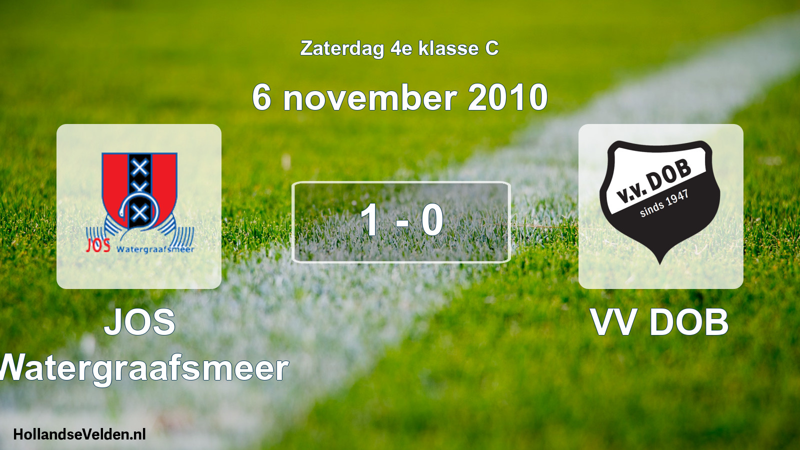 Total number of matches played: JOS Watergraafsmeer - VV DOB 1 - 0 (6 November 2010)