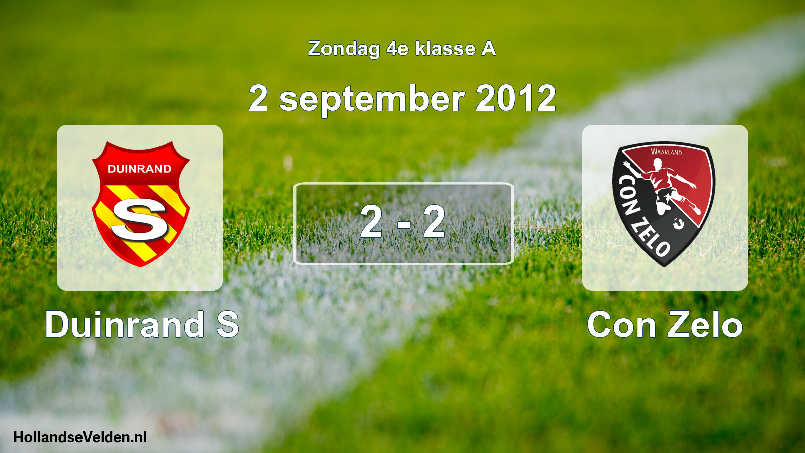 Total number of matches played: Duinrand S - Con Zelo 2 - 2 (2 September 2012)