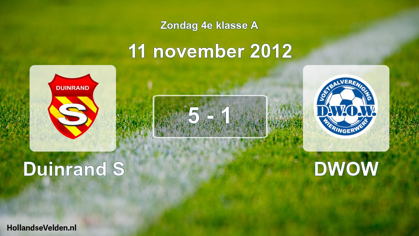 Total number of matches played: Duinrand S - DWOW 5 - 1 (11 November 2012)