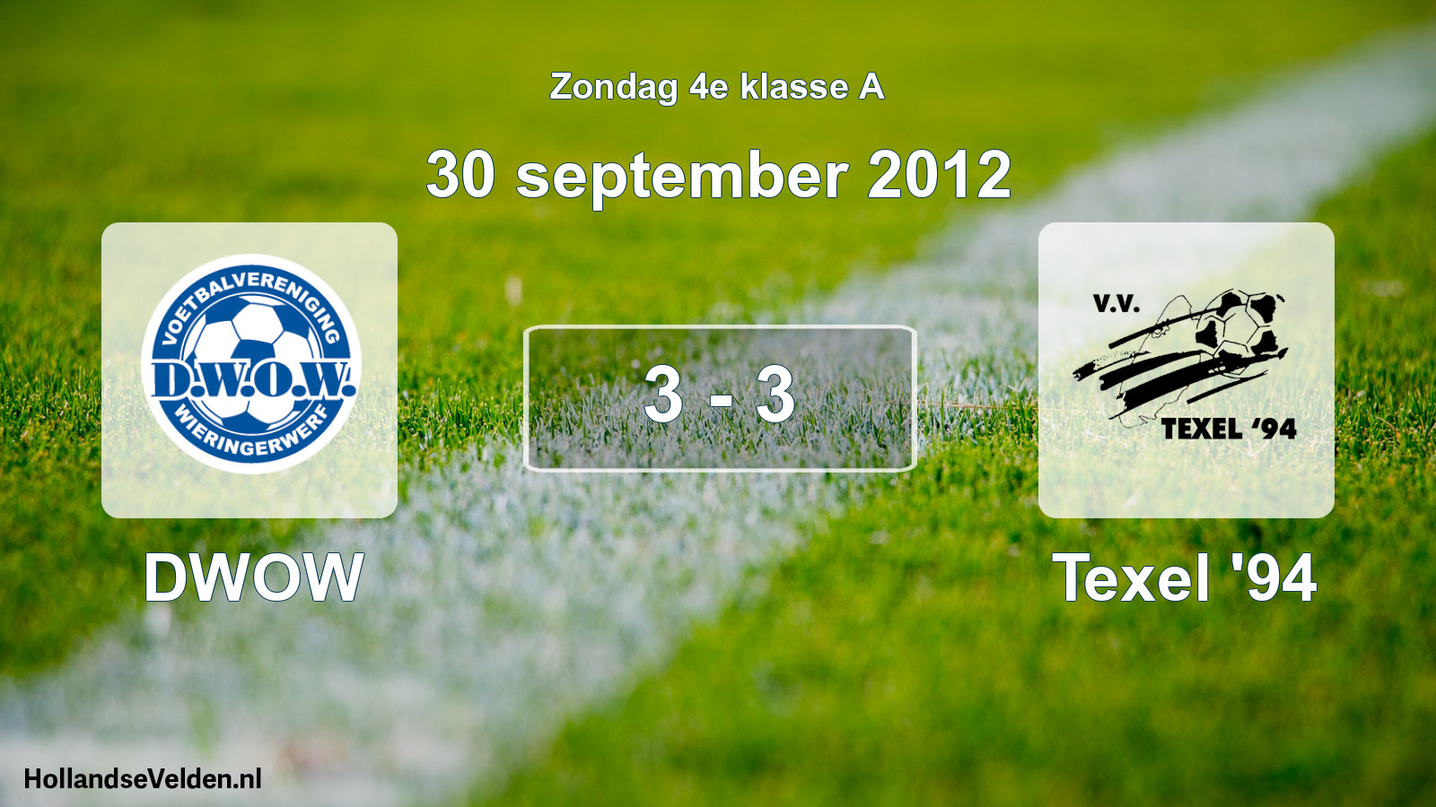 Total number of matches played: DWOW - Texel '94 3 - 3 (30 September 2012)