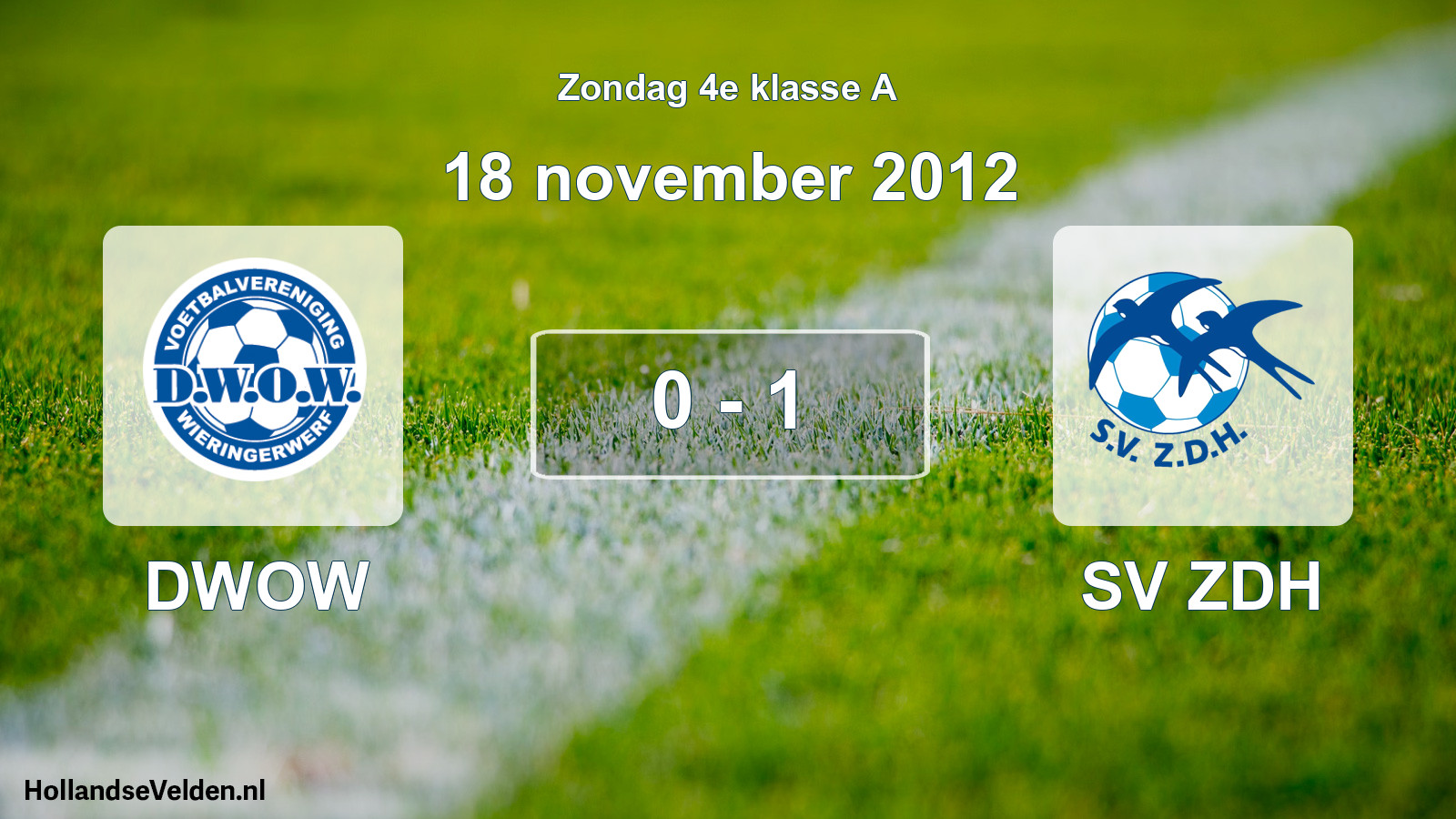Total number of matches played: DWOW - SV ZDH 0 - 1 (18 November 2012)