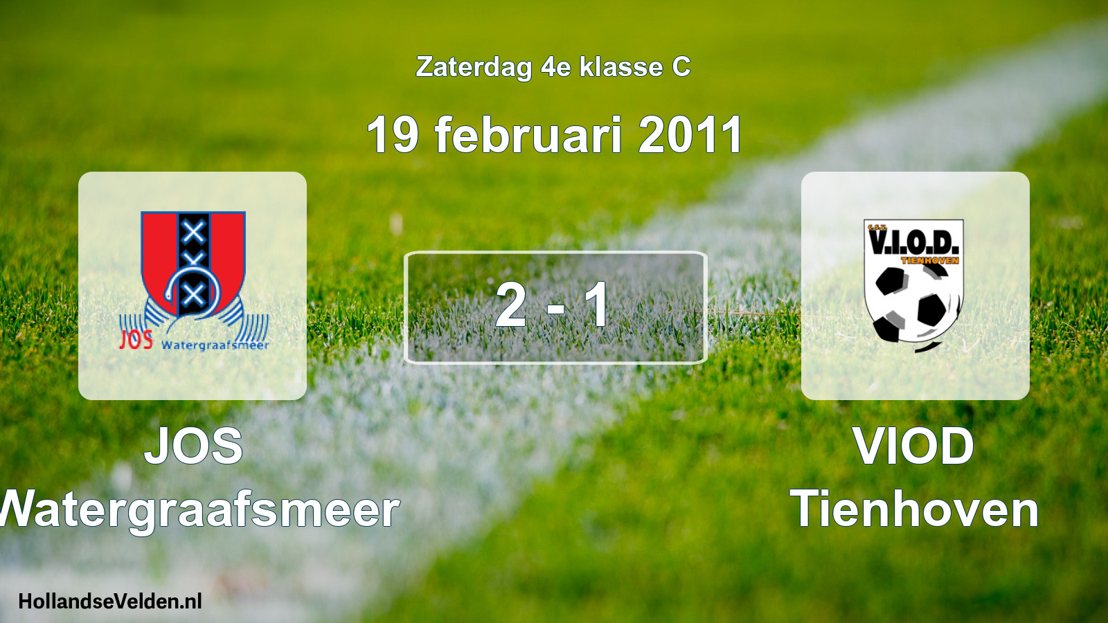 Total number of matches played: JOS Watergraafsmeer - VIOD Tienhoven 2 - 1 (19 February 2011)