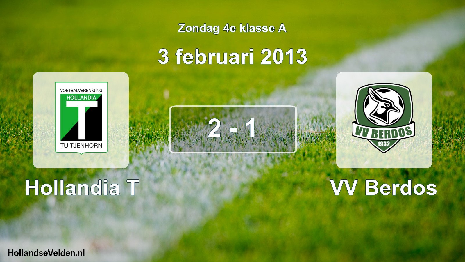 Total number of matches played: Hollandia T - VV Berdos 2 - 1 (3 February 2013)