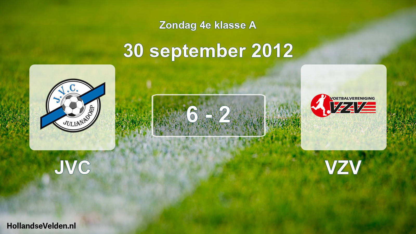 Total number of matches played: JVC - VZV 6 - 2 (30 September 2012)