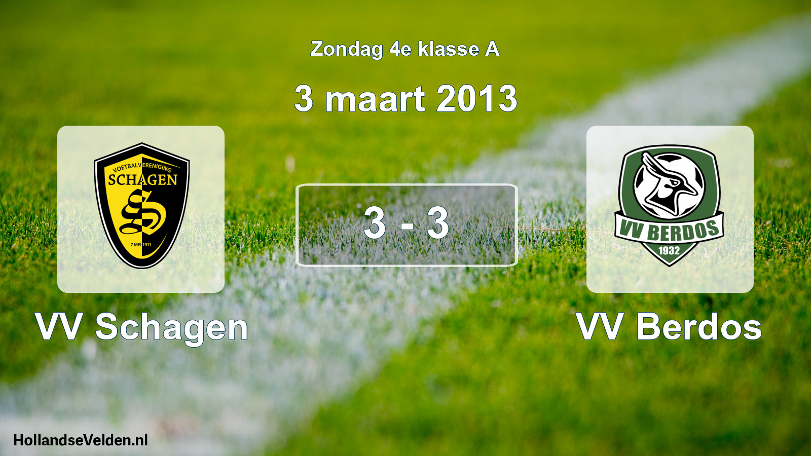 Total number of matches played: VV Schagen - VV Berdos 3 - 3 (3 March 2013)
