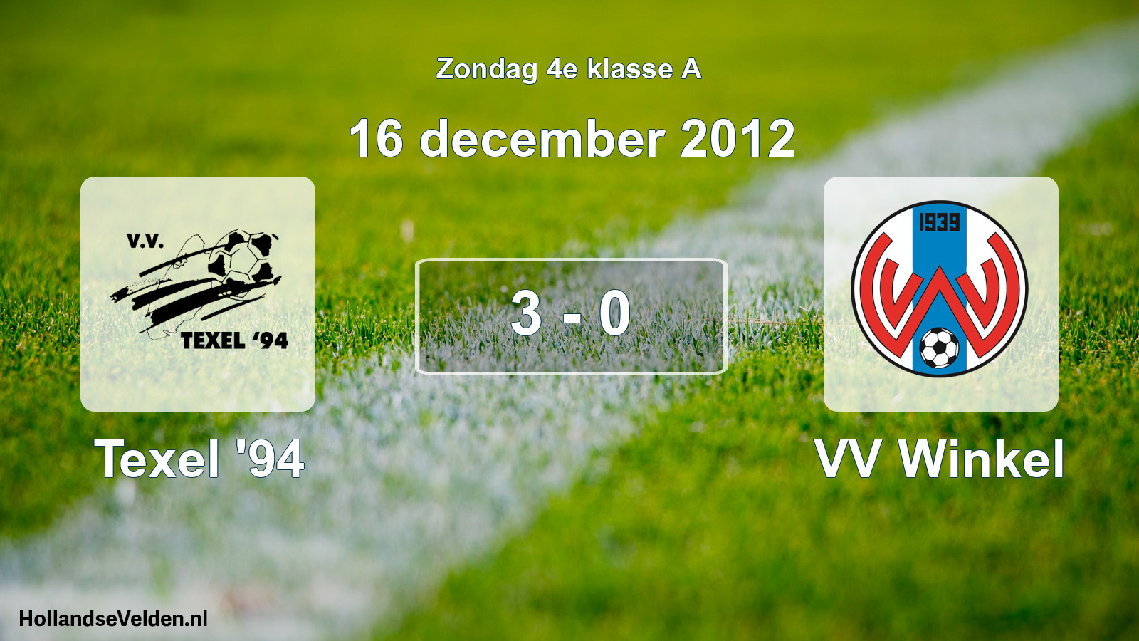Total number of matches played: Texel '94 - VV Winkel 3 - 0 (16 December 2012)