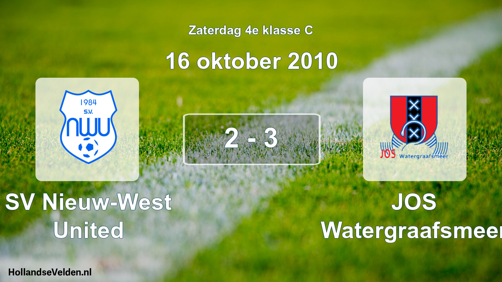 Total number of matches played: SV Nieuw-West United - JOS Watergraafsmeer 2 - 3 (16 October 2010)