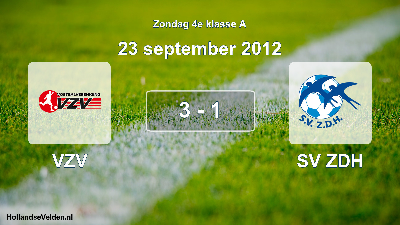 Total number of matches played: VZV - SV ZDH 3 - 1 (23 September 2012)