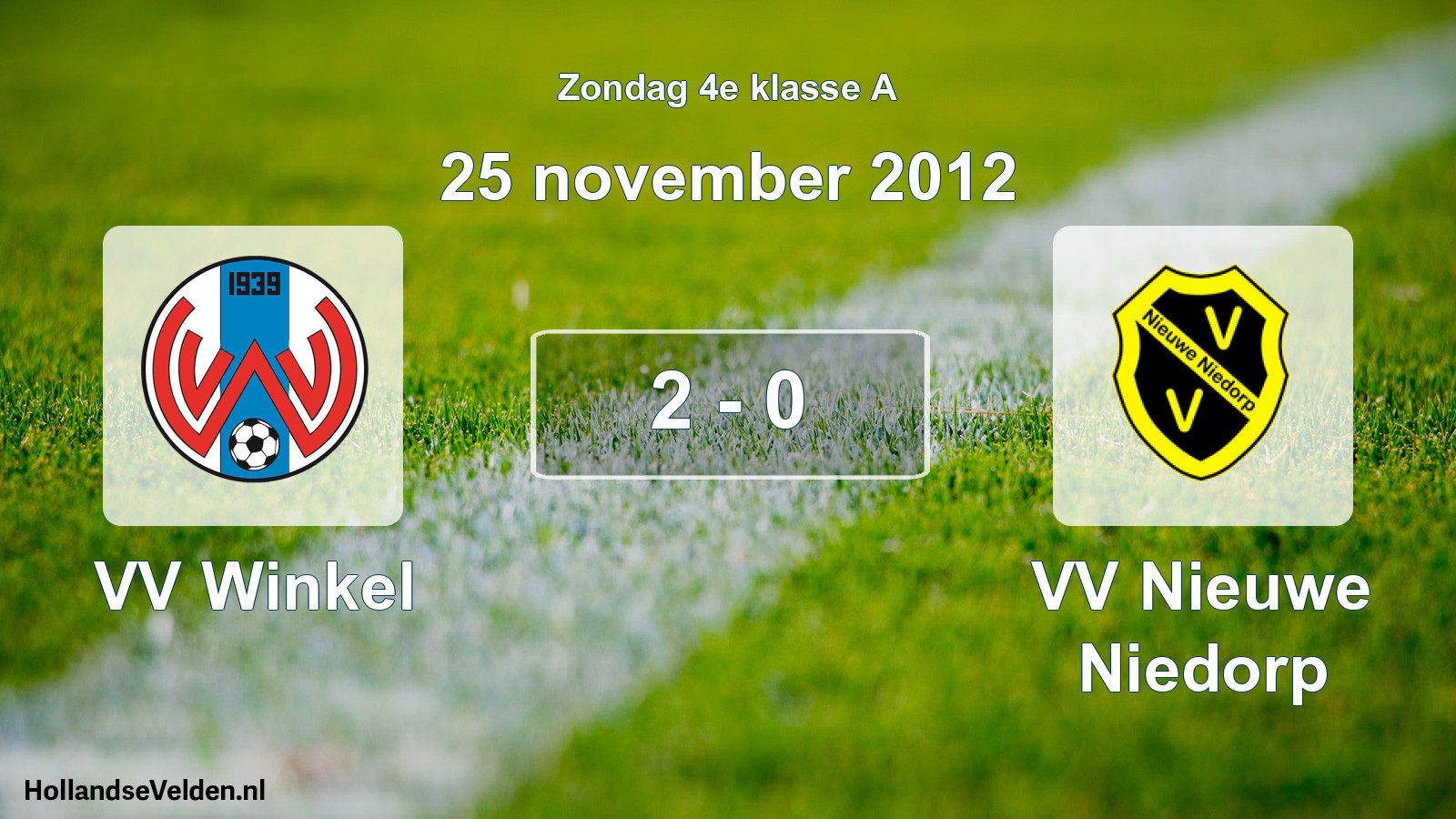 Total number of matches played: VV Winkel - VV Nieuwe Niedorp 2 - 0 (25 November 2012)