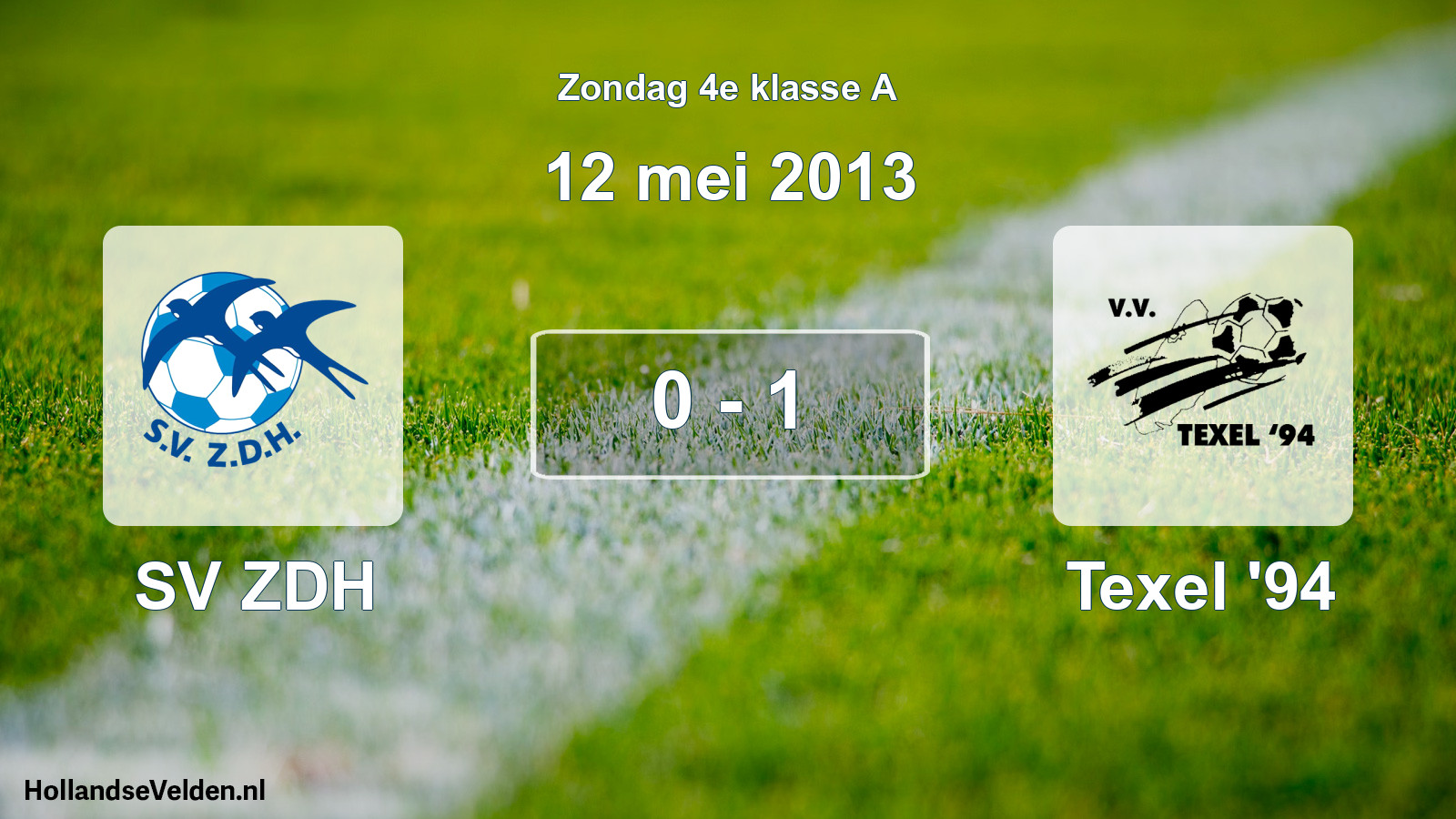 Total number of matches played: SV ZDH - Texel '94 0 - 1 (12 May 2013)