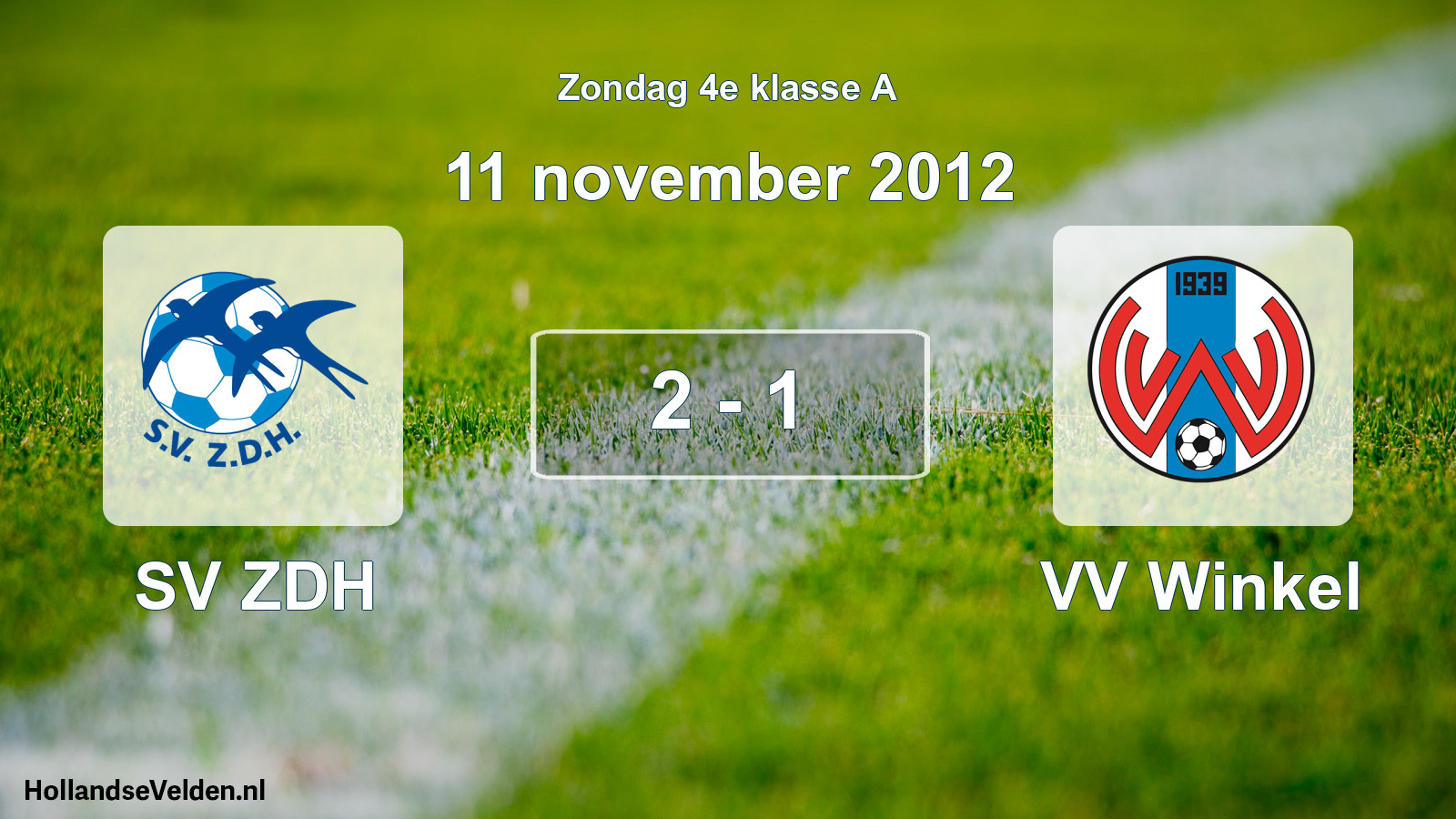 Total number of matches played: SV ZDH - VV Winkel 2 - 1 (11 November 2012)