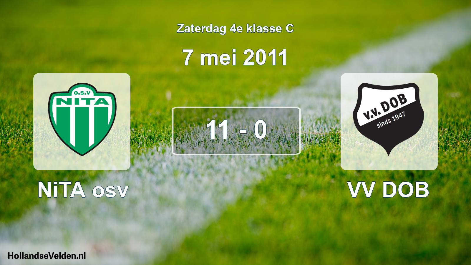 Total number of matches played: NiTA osv - VV DOB 11 - 0 (7 May 2011)