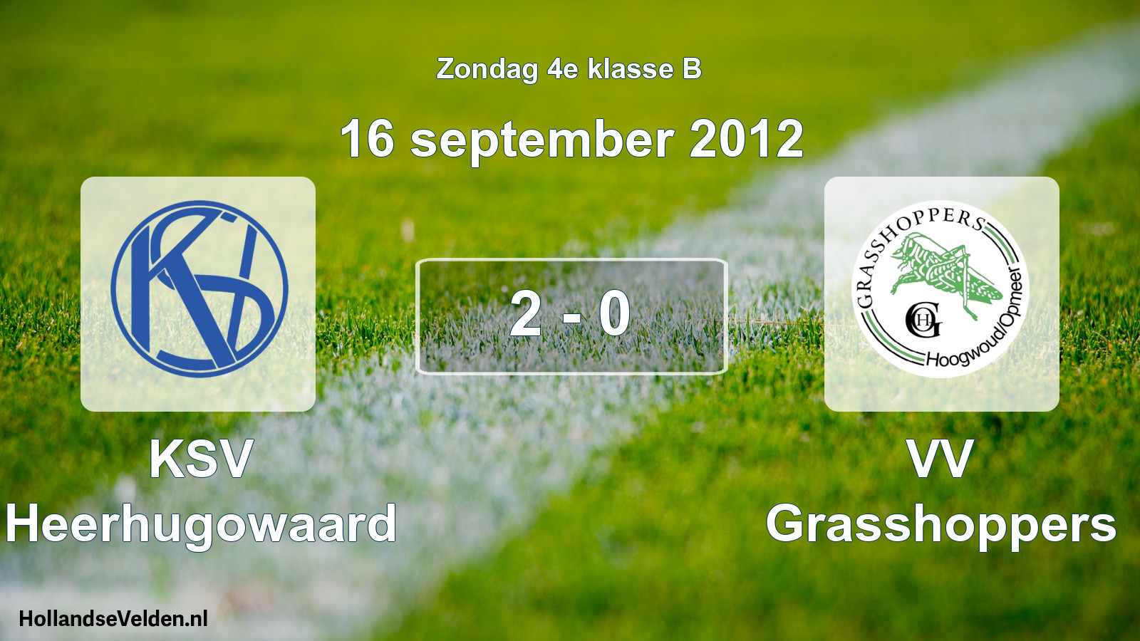 Total number of matches played: KSV Heerhugowaard - VV Grasshoppers 2 - 0 (16 September 2012)