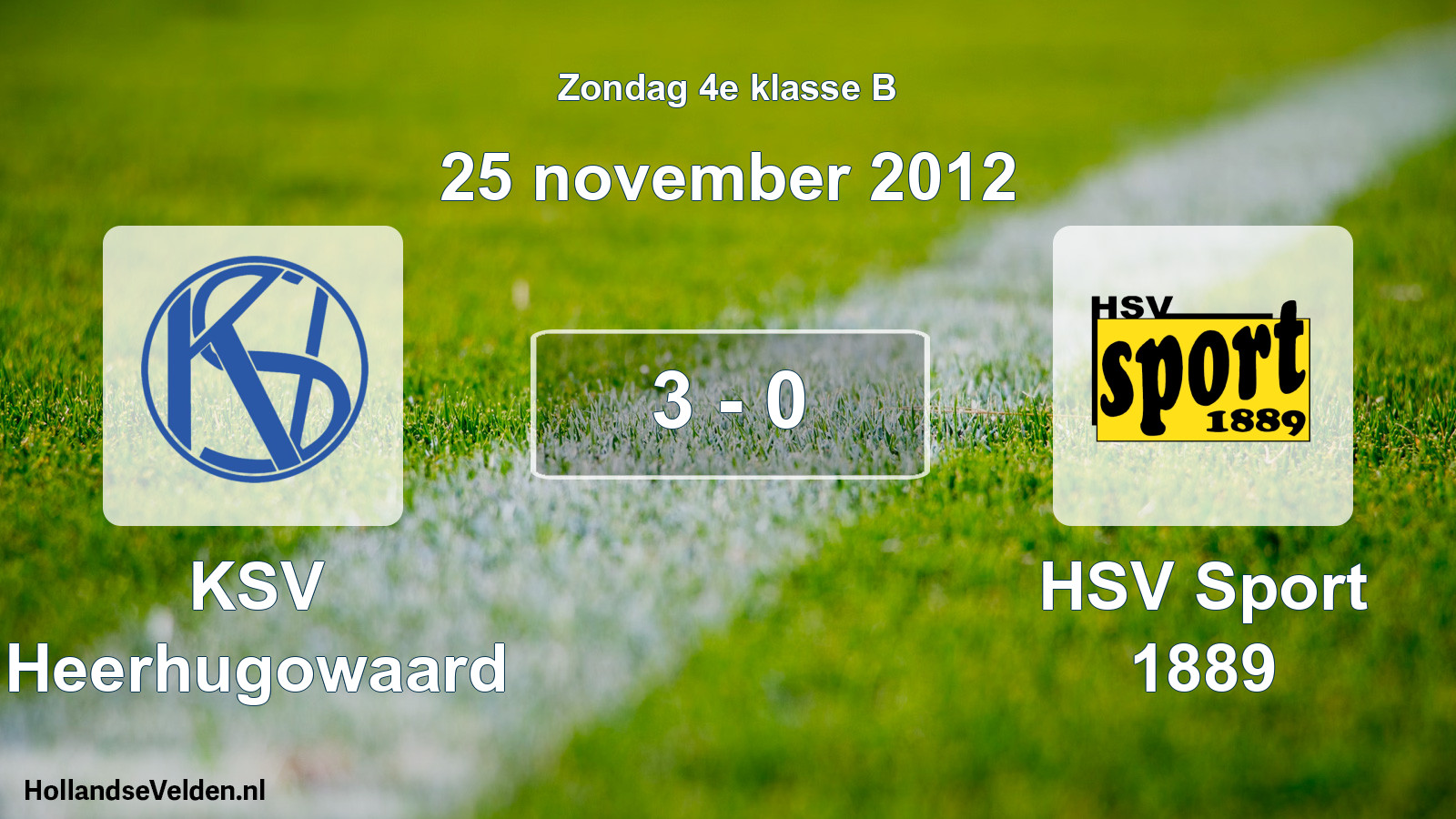 Total number of matches played: KSV Heerhugowaard - HSV Sport 1889 3 - 0 (25 November 2012)