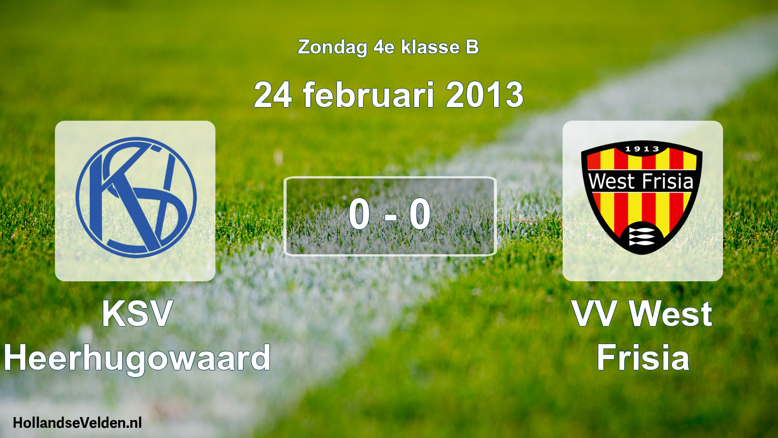 Total number of matches played: KSV Heerhugowaard - VV West Frisia 0 - 0 (24 February 2013)