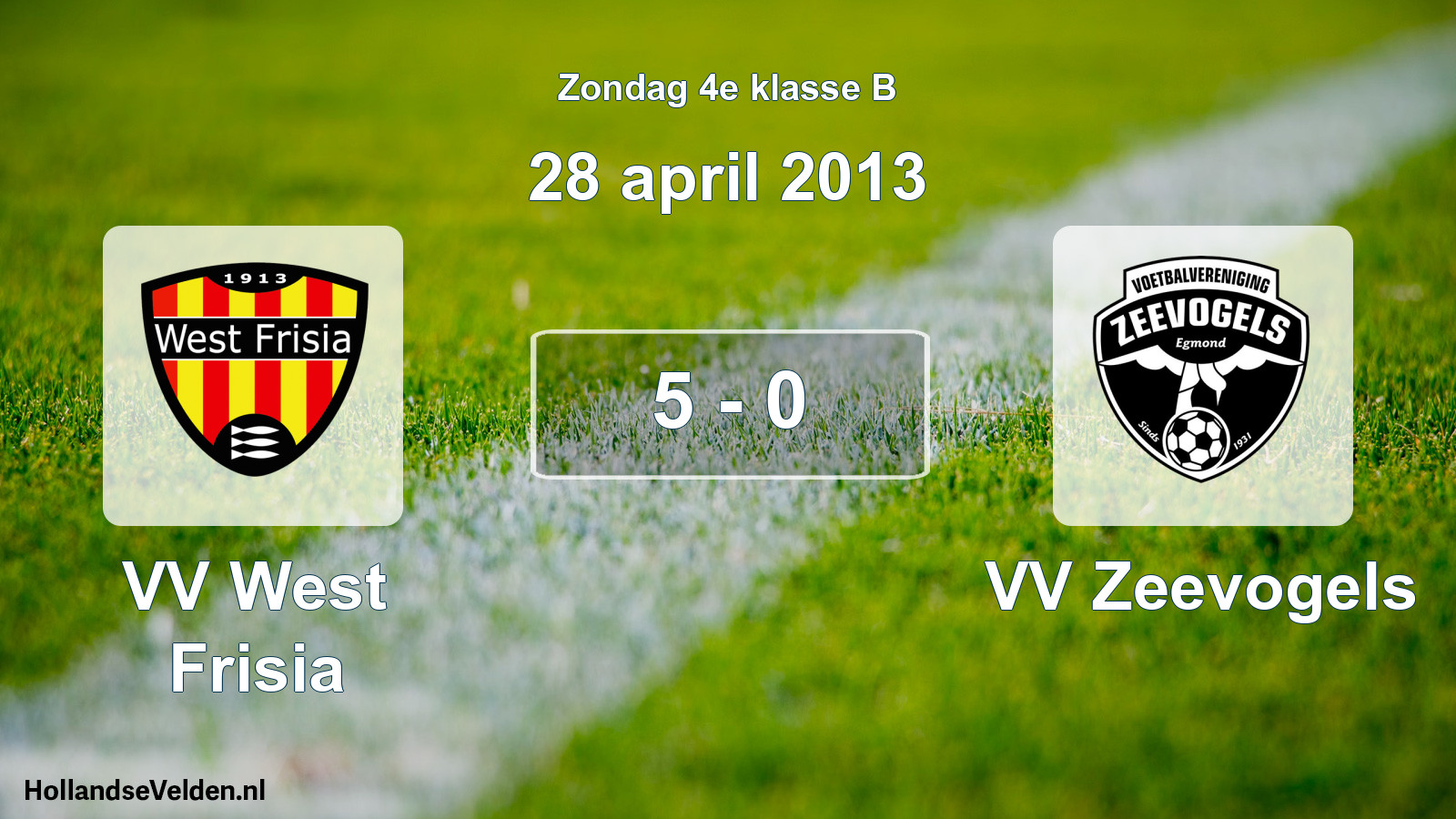 Total number of matches played: VV West Frisia - VV Zeevogels 5 - 0 (28 April 2013)
