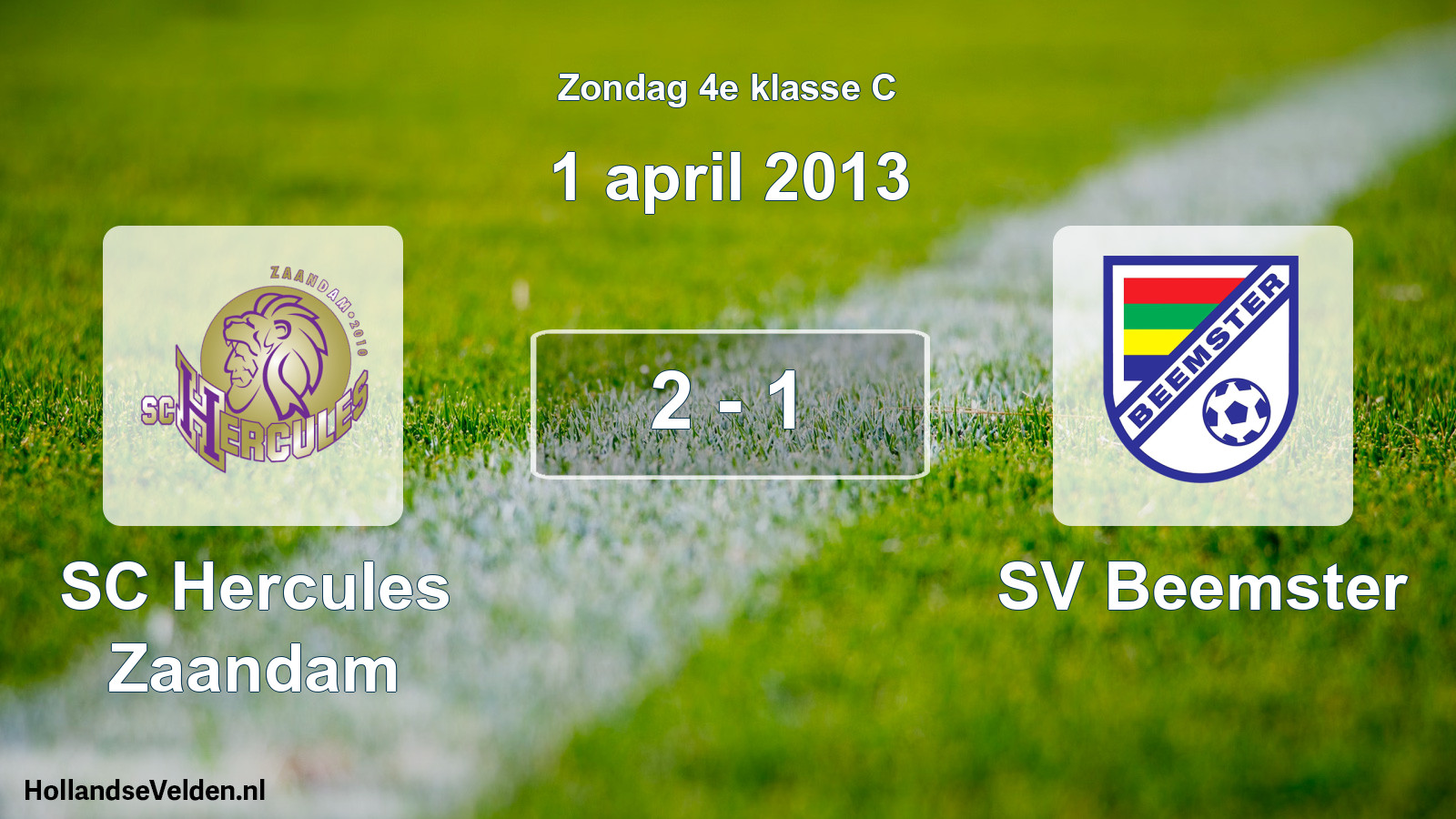 Total number of matches played: SC Hercules Zaandam - SV Beemster 2 - 1 (1 April 2013)