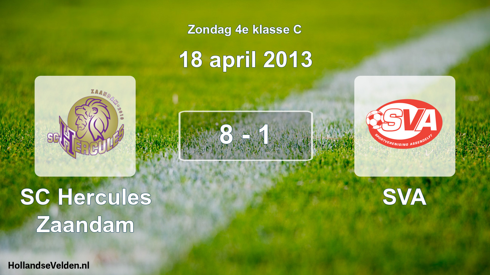 Total number of matches played: SC Hercules Zaandam - SVA 8 - 1 (18 April 2013)