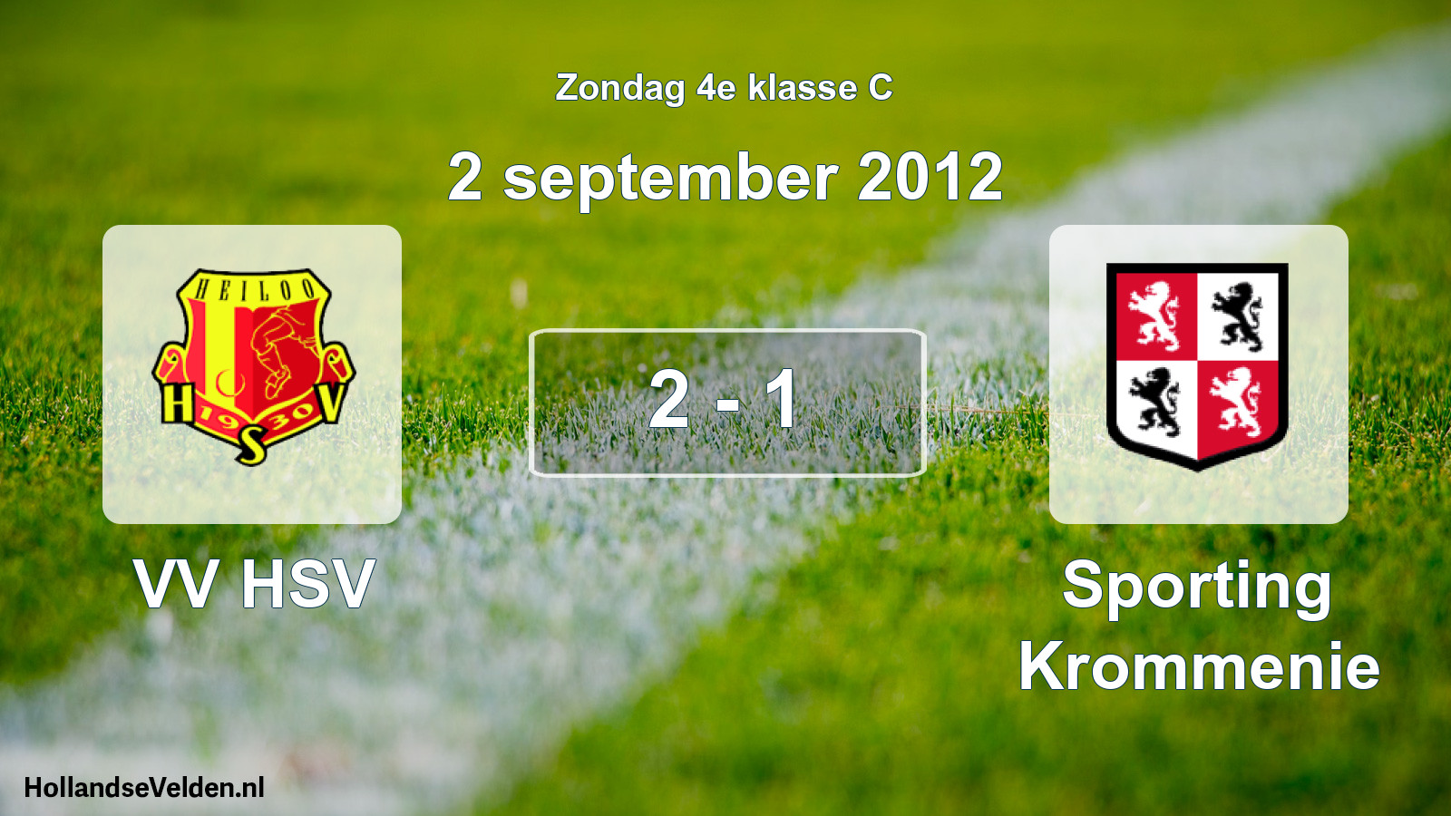 Total number of matches played: VV HSV - Sporting Krommenie 2 - 1 (2 September 2012)