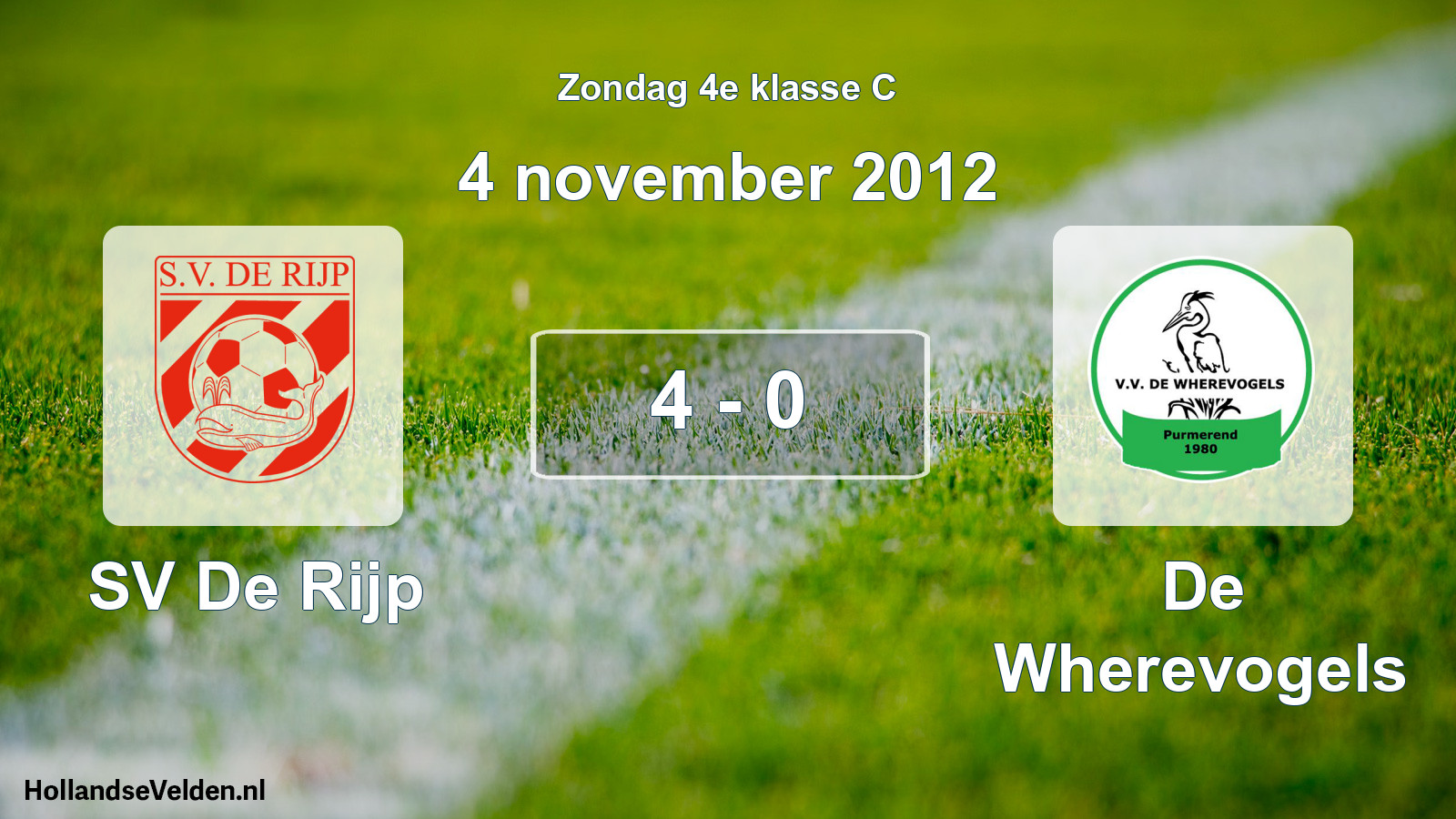 Total number of matches played: SV De Rijp - De Wherevogels 4 - 0 (4 November 2012)