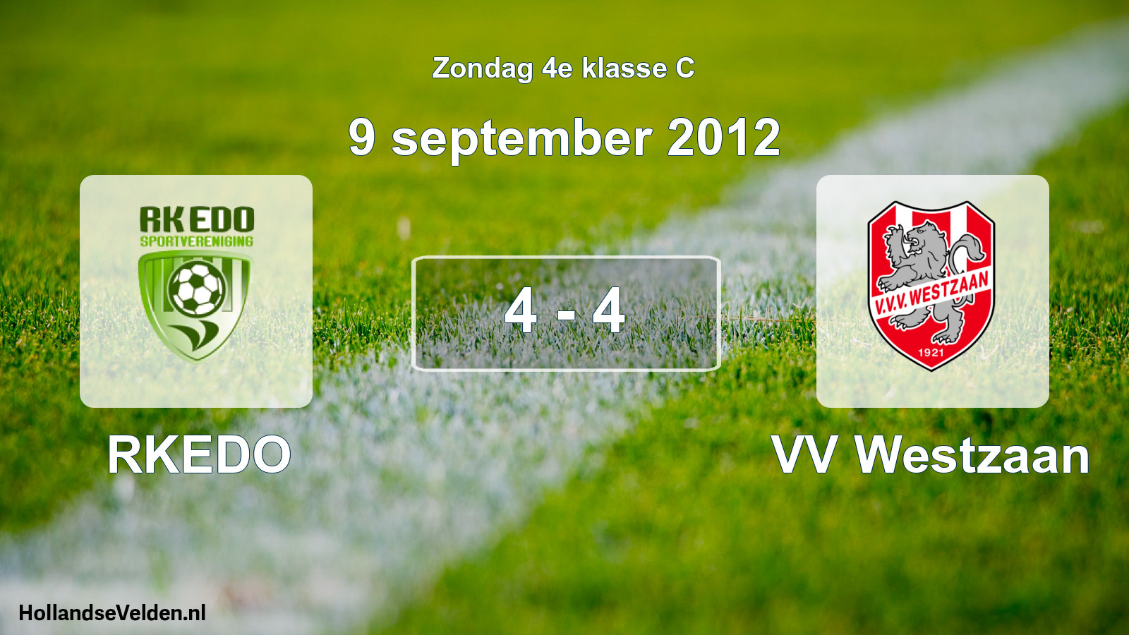 Total number of matches played: RKEDO - VV Westzaan 4 - 4 (9 September 2012)