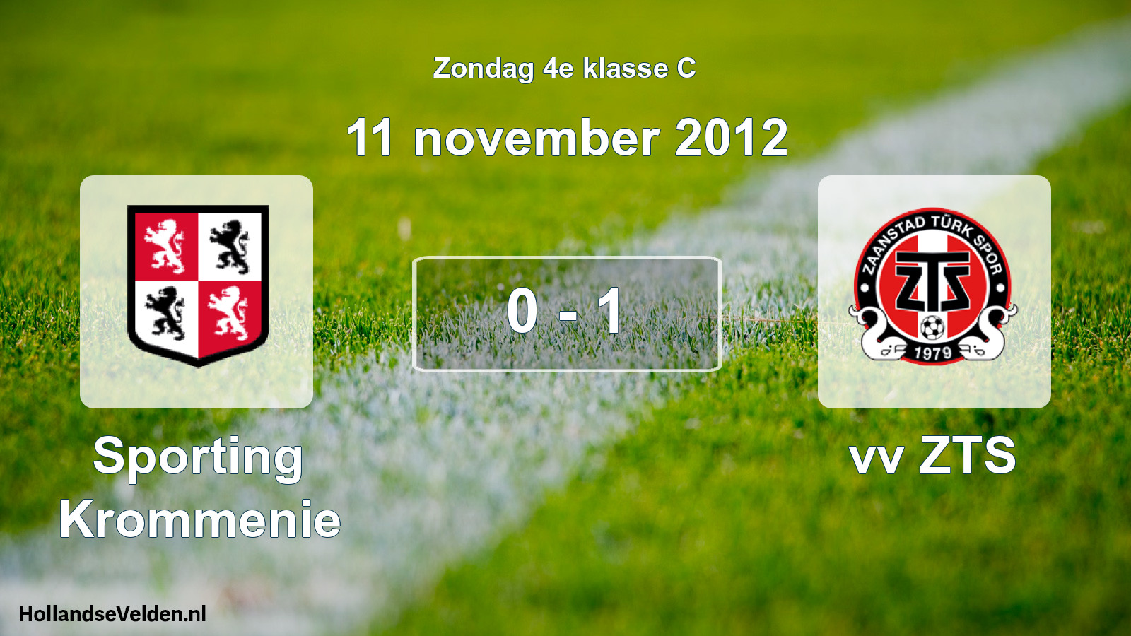 Total number of matches played: Sporting Krommenie - vv ZTS 0 - 1 (11 November 2012)