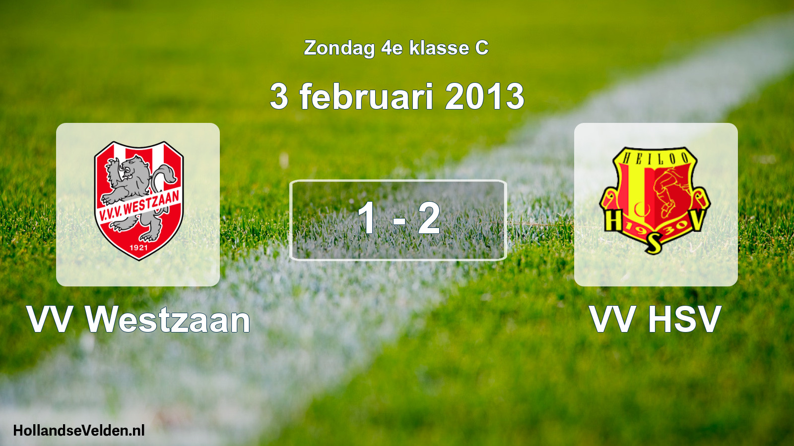 Total number of matches played: VV Westzaan - VV HSV 1 - 2 (3 February 2013)