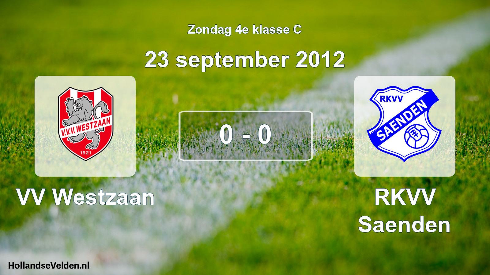 Total number of matches played: VV Westzaan - RKVV Saenden 0 - 0 (23 September 2012)