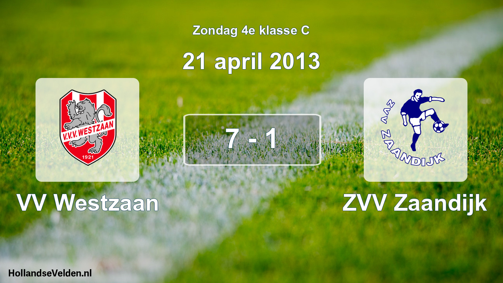 Total number of matches played: VV Westzaan - ZVV Zaandijk 7 - 1 (21 April 2013)