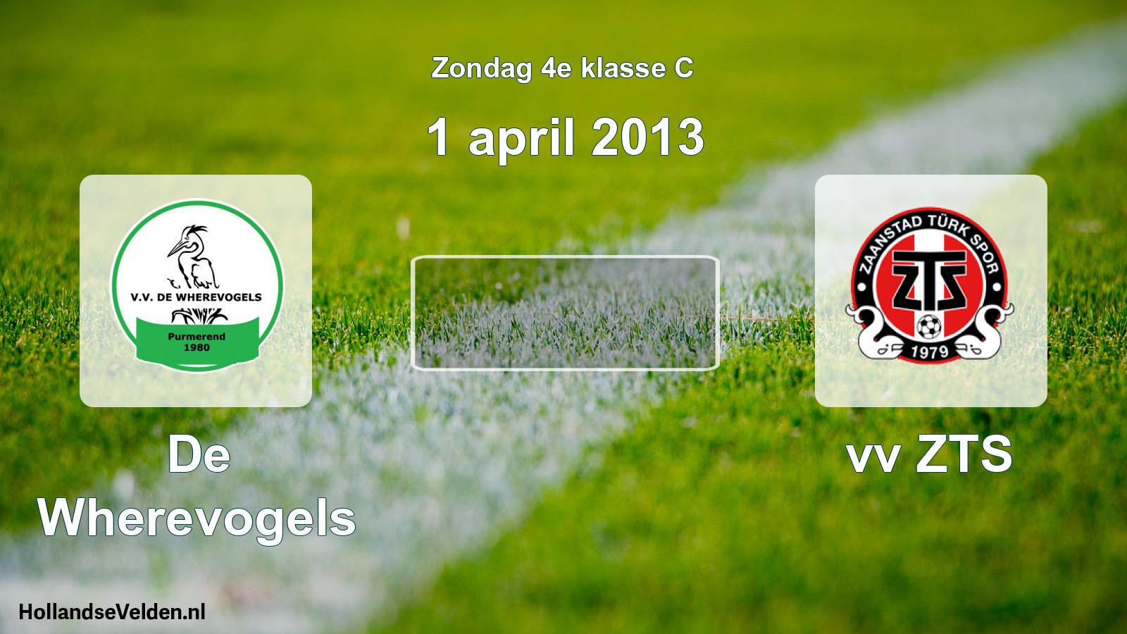 Scheduled Match: De Wherevogels - vv ZTS (1 April 2013)