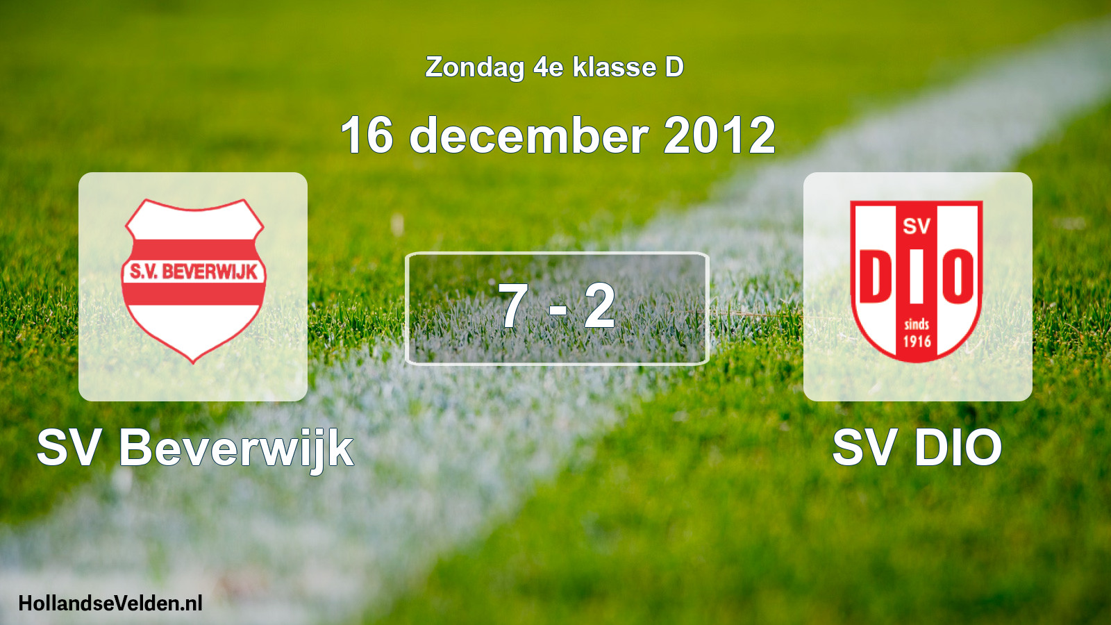 Total number of matches played: SV Beverwijk - SV DIO 7 - 2 (16 December 2012)