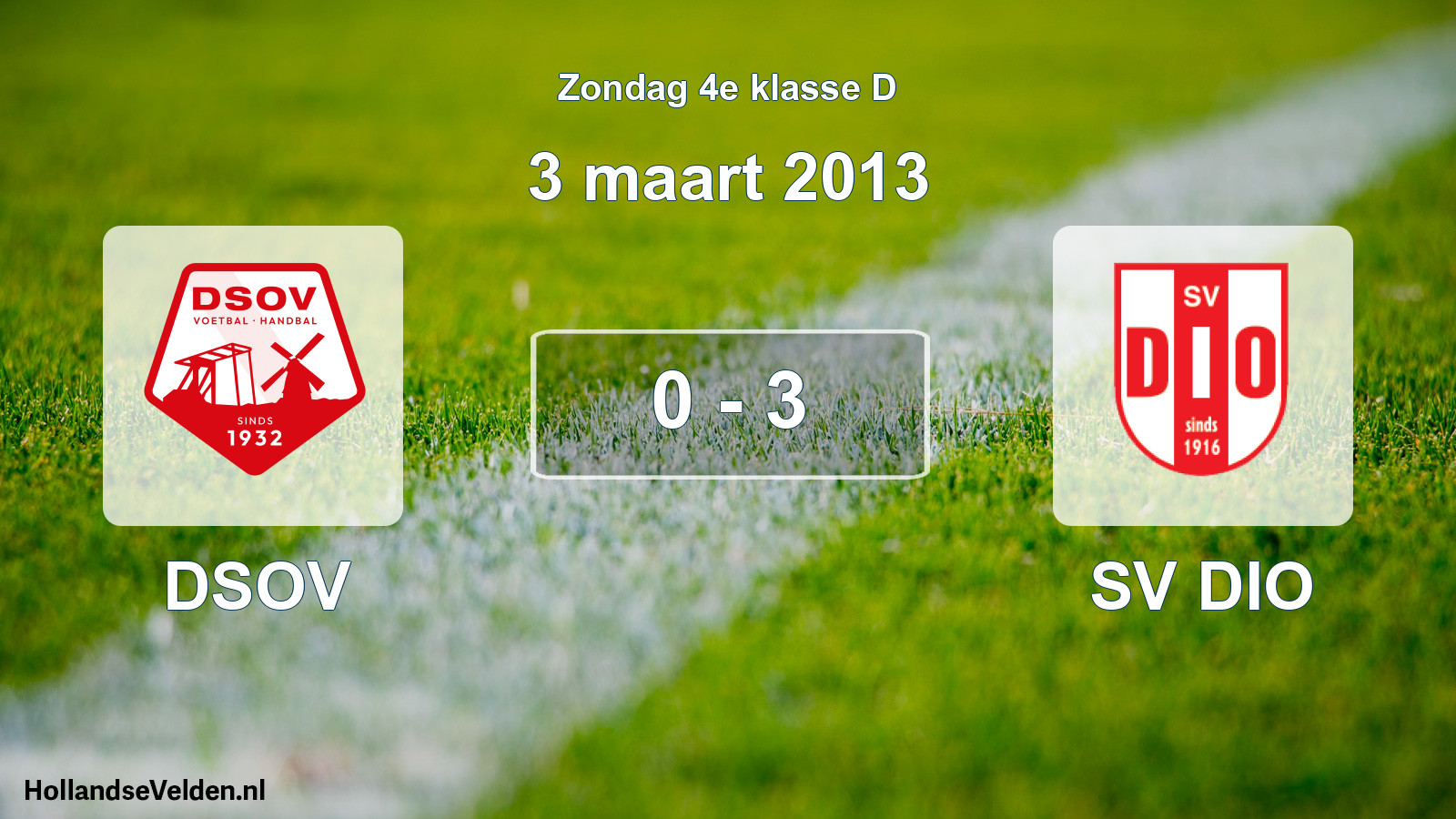 Total number of matches played: DSOV - SV DIO 0 - 3 (3 March 2013)