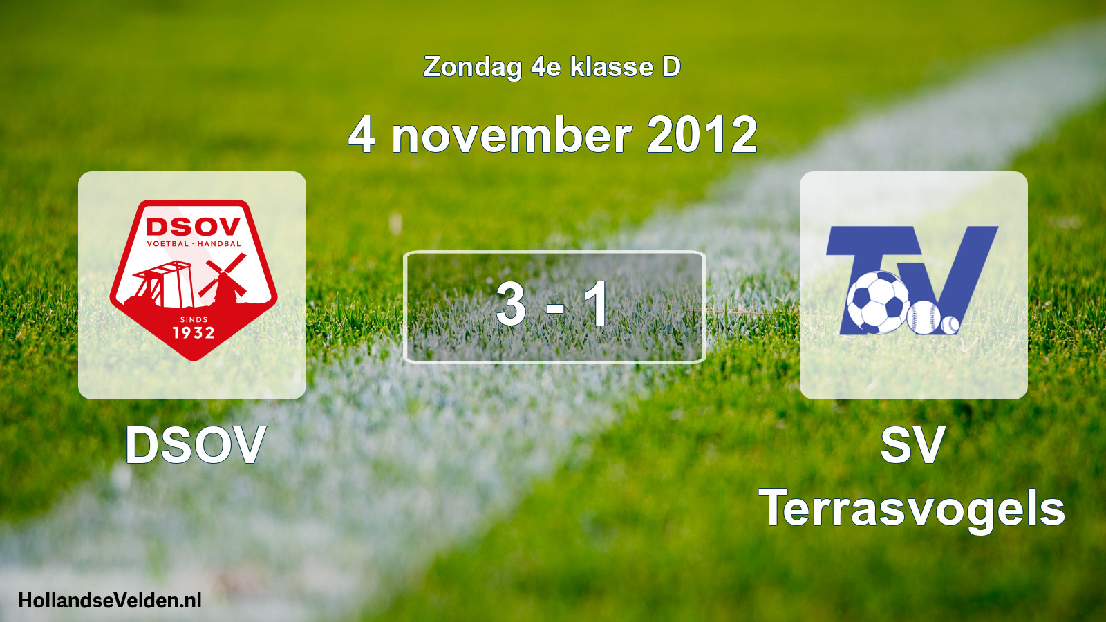 Total number of matches played: DSOV - SV Terrasvogels 3 - 1 (4 November 2012)