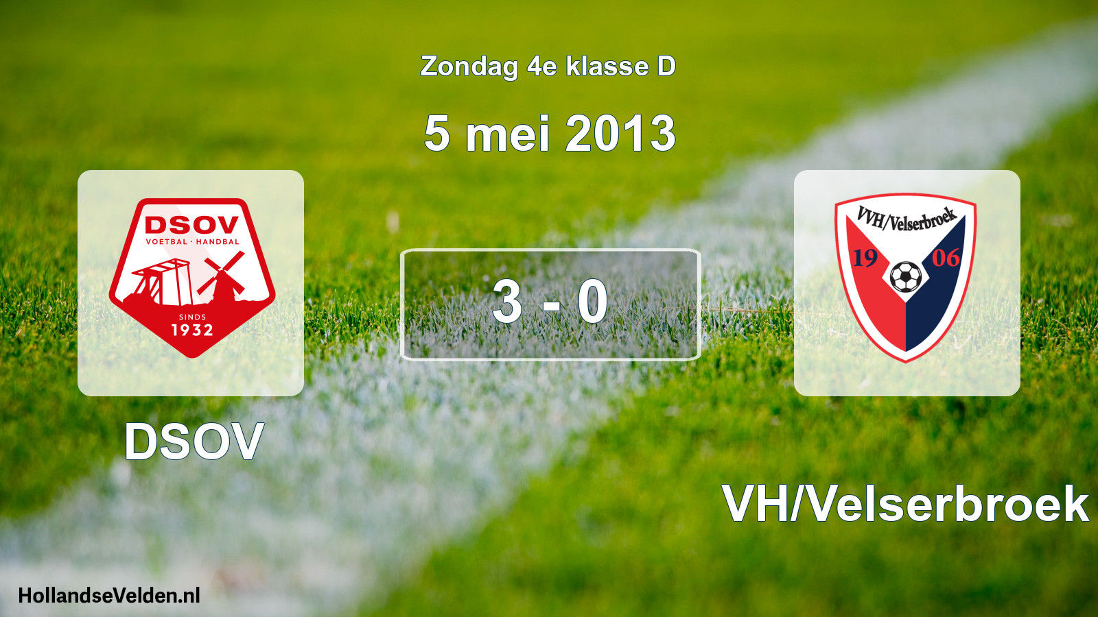 Total number of matches played: DSOV - VVH/Velserbroek 3 - 0 (5 May 2013)