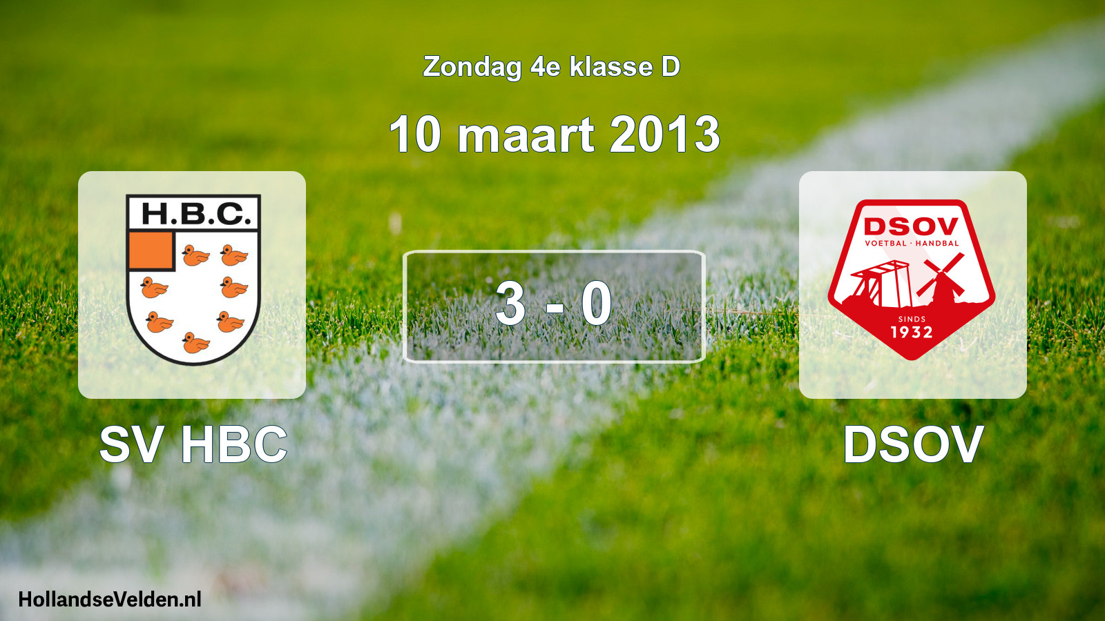 Total number of matches played: SV HBC - DSOV 3 - 0 (10 March 2013)