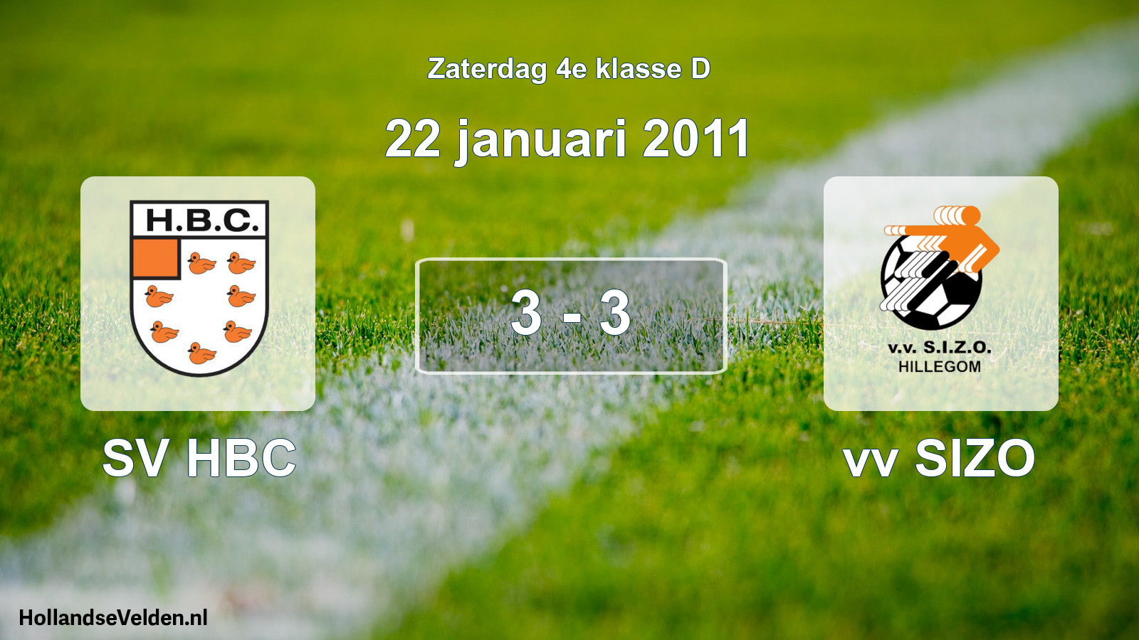 Total number of matches played: SV HBC - vv SIZO 3 - 3 (22 January 2011)
