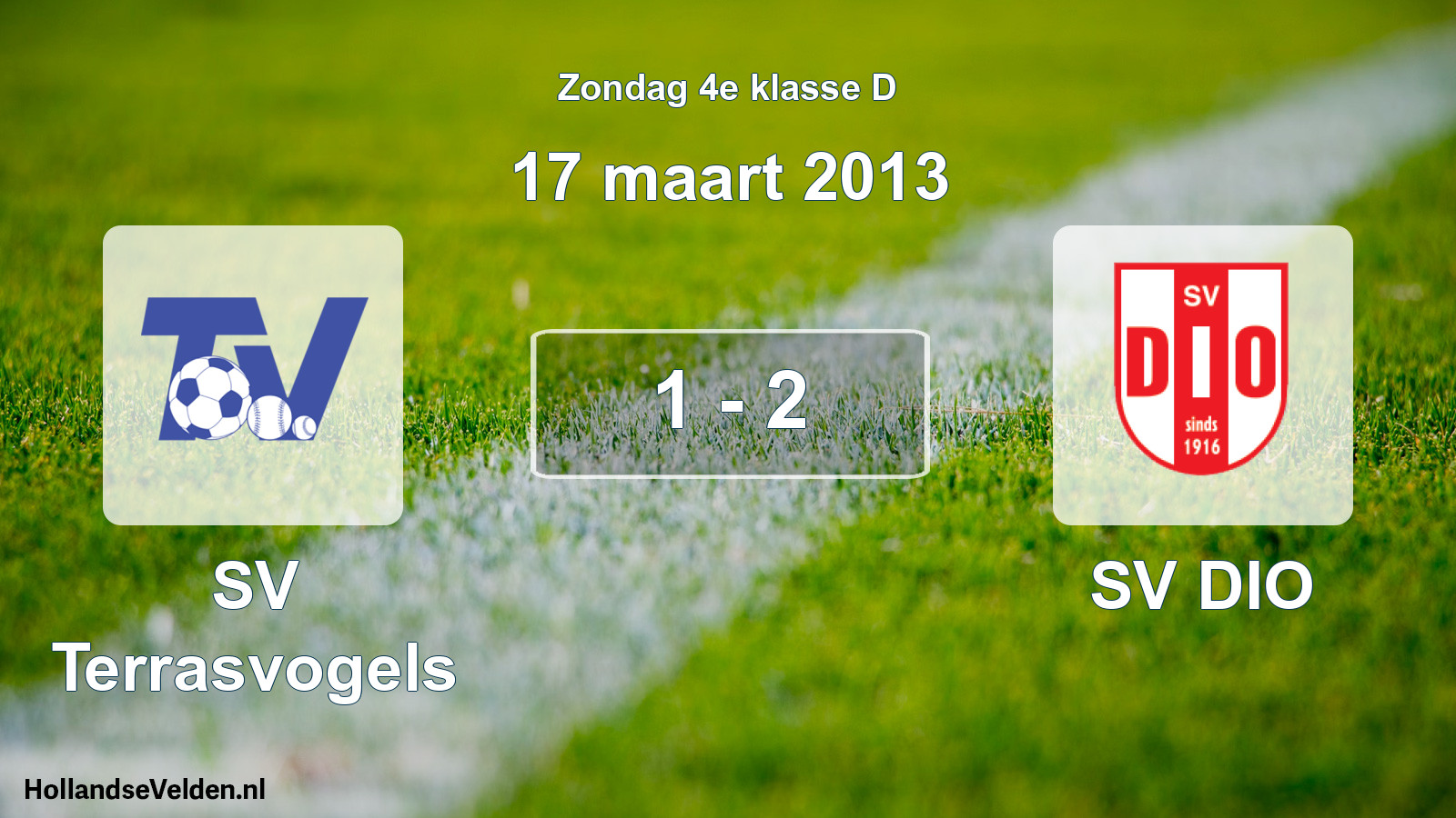 Total number of matches played: SV Terrasvogels - SV DIO 1 - 2 (17 March 2013)