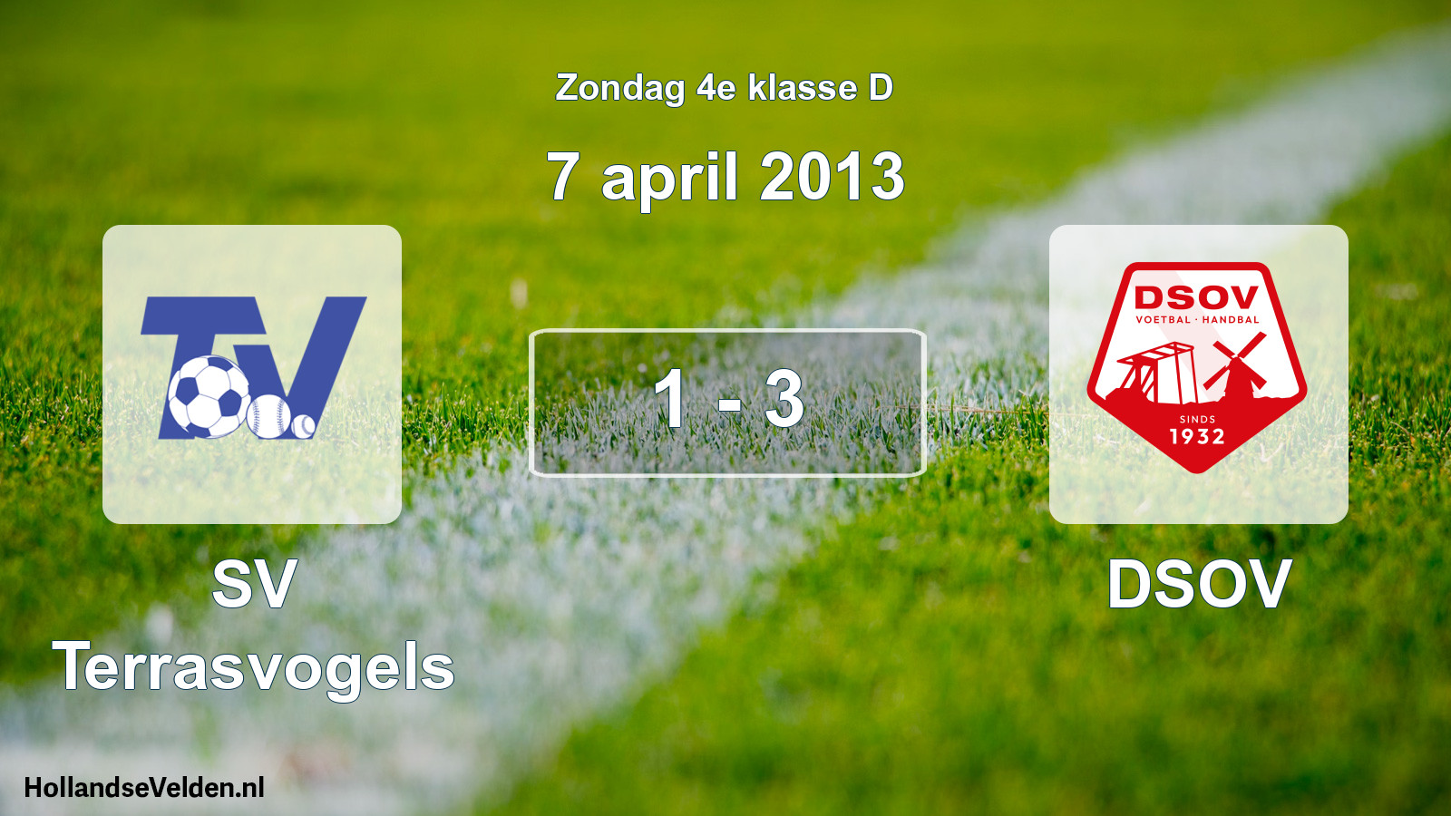 Total number of matches played: SV Terrasvogels - DSOV 1 - 3 (7 April 2013)