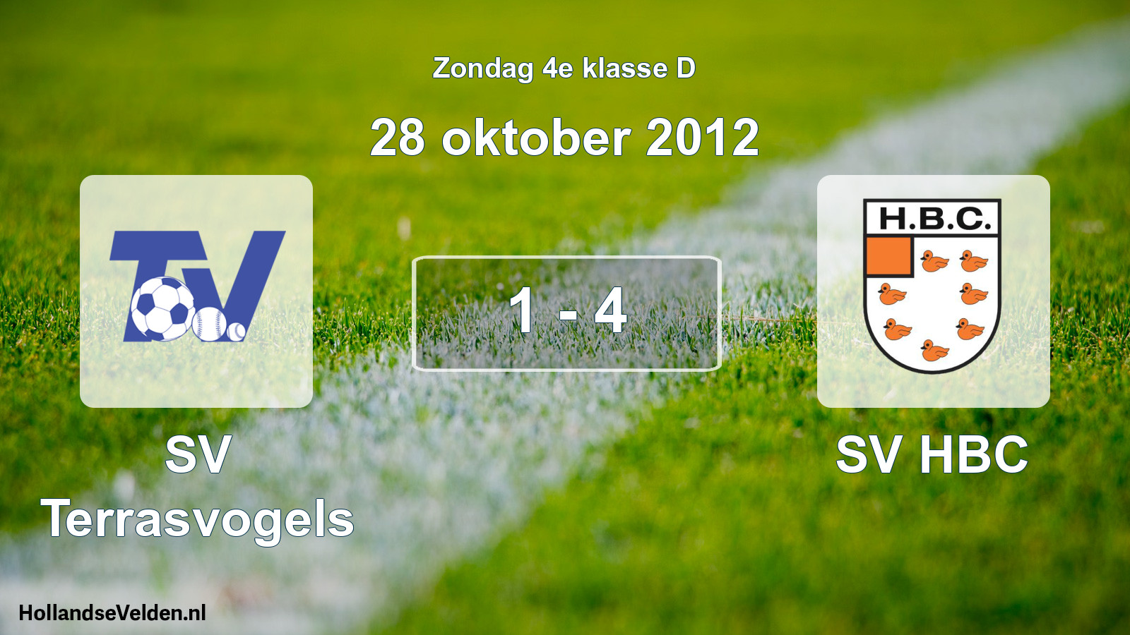 Total number of matches played: SV Terrasvogels - SV HBC 1 - 4 (28 October 2012)