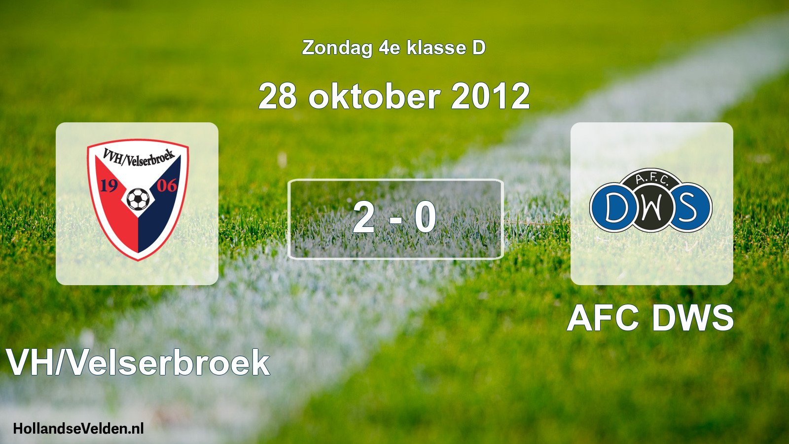Total number of matches played: VVH/Velserbroek - AFC DWS 2 - 0 (28 October 2012)