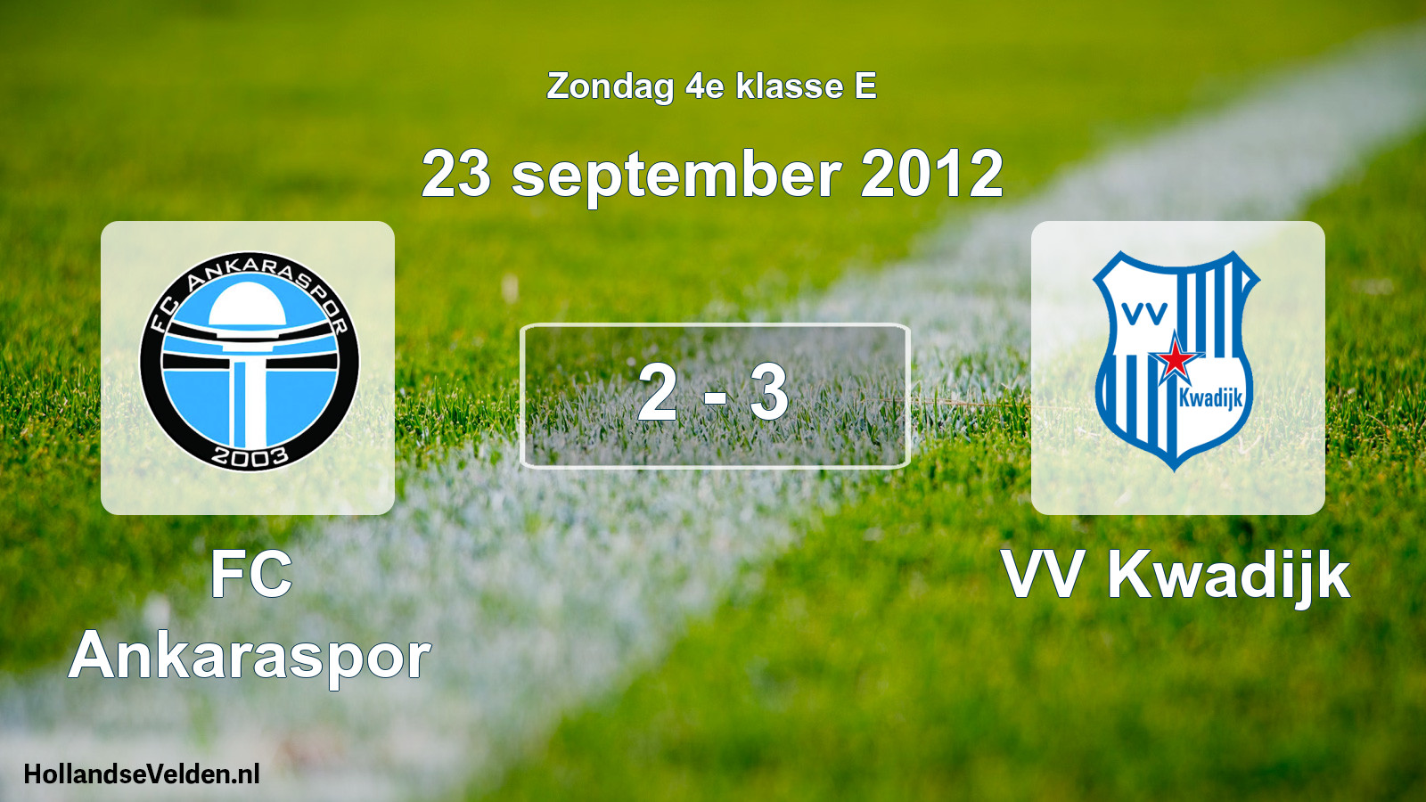 Total number of matches played: FC Ankaraspor - VV Kwadijk 2 - 3 (23 September 2012)