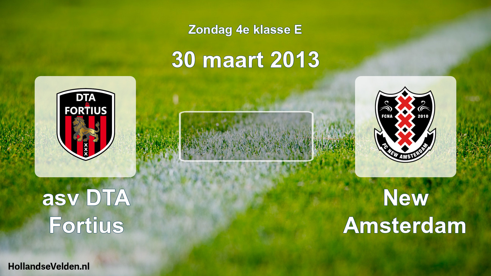 Scheduled Match: asv DTA Fortius - New Amsterdam (30 March 2013)